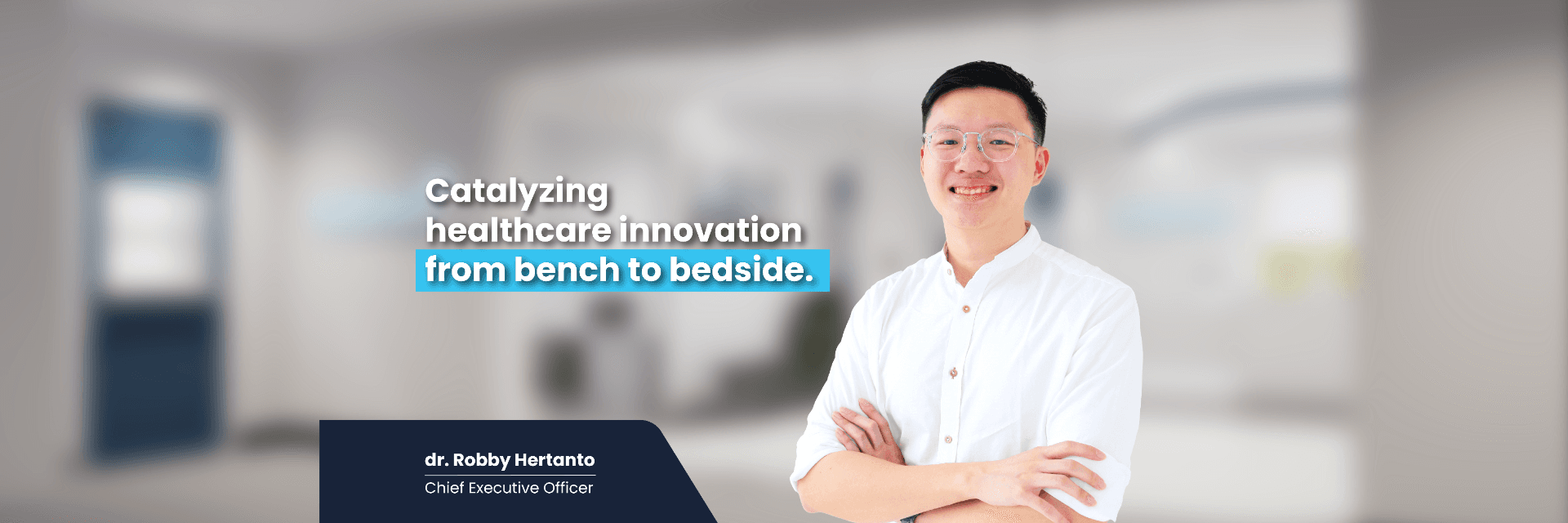 Message from CEO - Dr. Robby Hertanto
